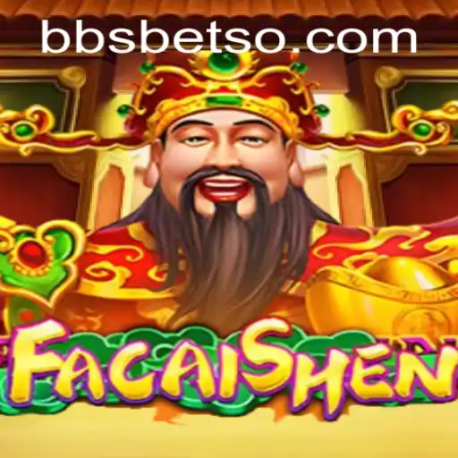 Descubra o Fascinante Mundo de FaCaiShen no BBSBET.com
